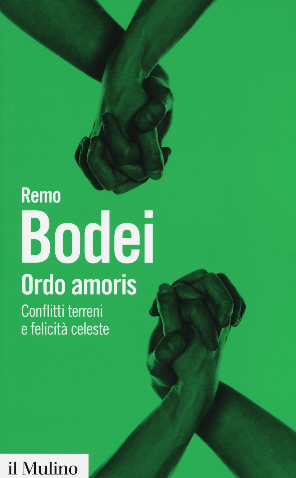 Vorderes Coverbild Ordo amoris. Conflitti terreni e felicità celeste