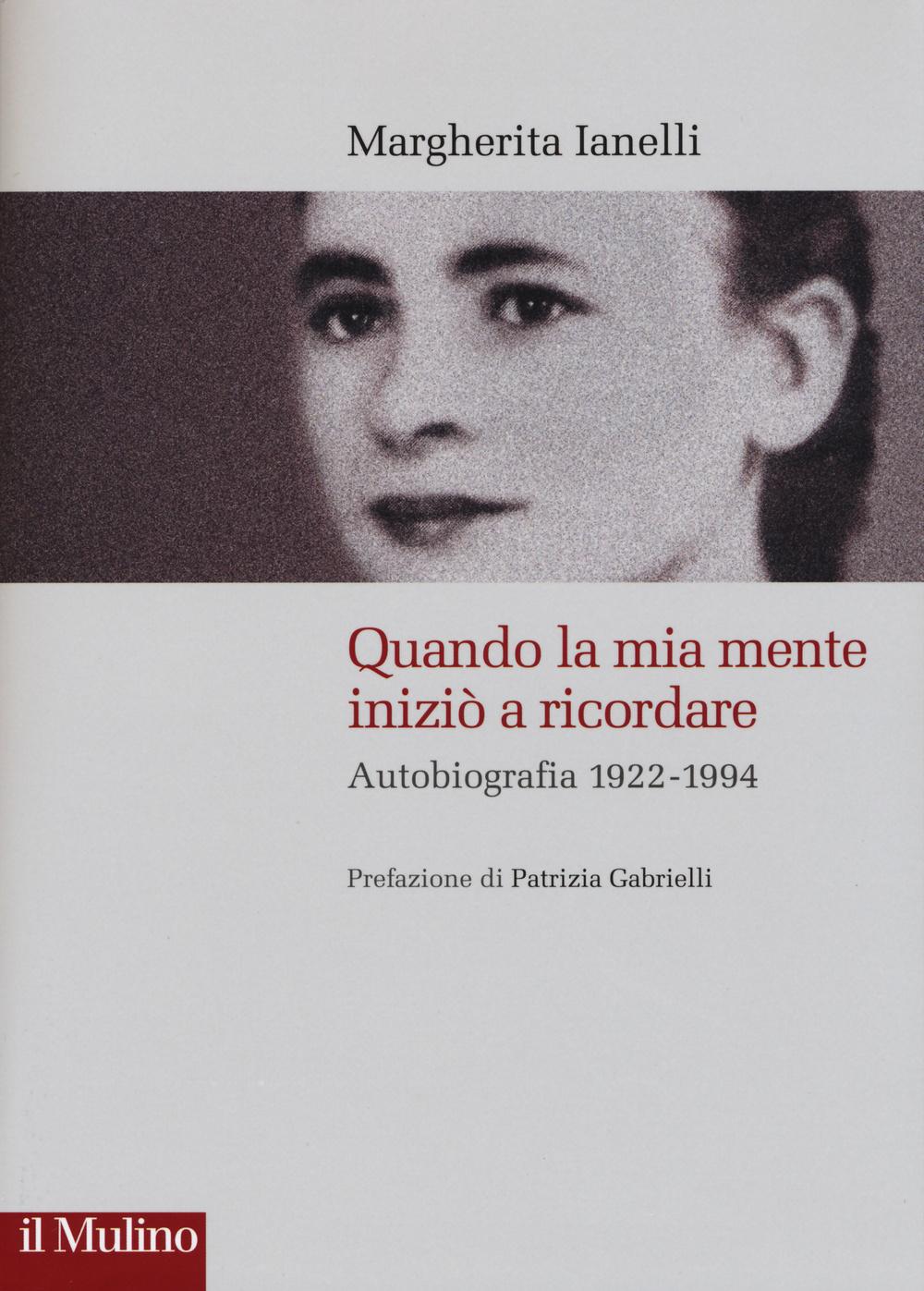 Vorderes Coverbild Quando la mia mente iniziò a ricordare. Autobiografia (1922-1994)