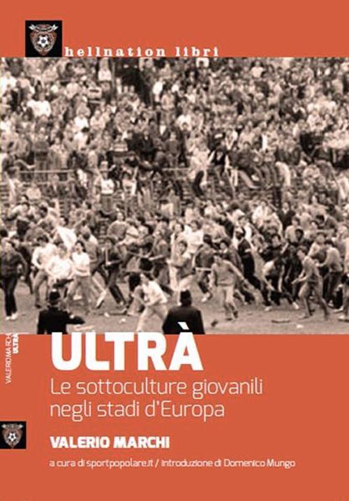 Vorderes Coverbild Ultrà. Le sottoculture giovanili negli stadi d'Europa
