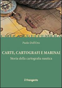 Vorderes Coverbild Carte, cartografi e marinai. Storia della cartografia nautica