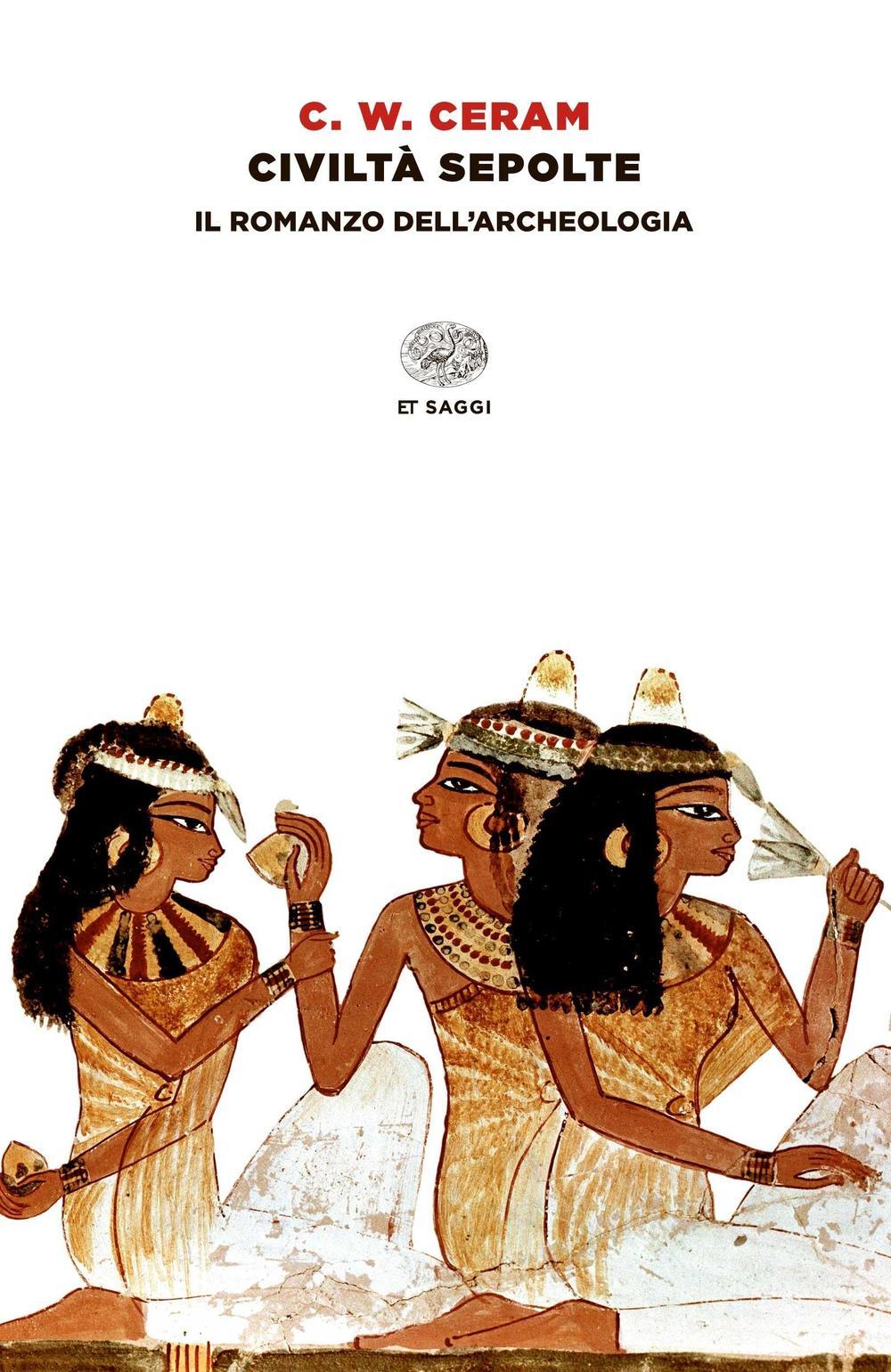Vorderes Coverbild Civiltà sepolte. Il romanzo dell'archeologia