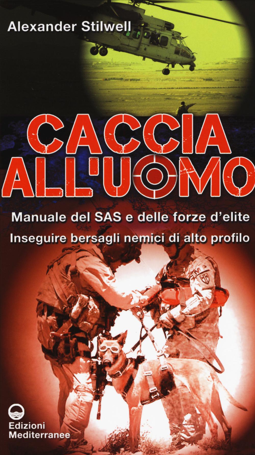Vorderes Coverbild Caccia all'uomo. Manuale del SAS e delle forze d'elite. Inseguire bersagli nemici di alto profilo