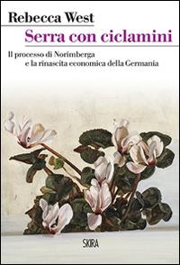 Vorderes Coverbild Serra con ciclamini. Il processo di Norimberga e la rinascita economica della Germania