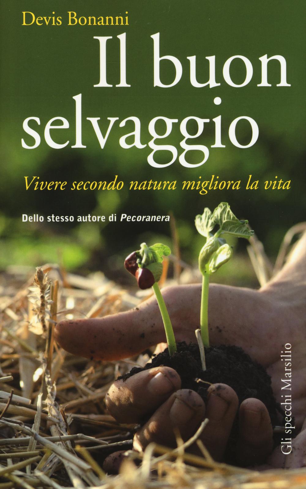 Vorderes Coverbild Il buon selvaggio. Vivere secondo natura migliora la vita