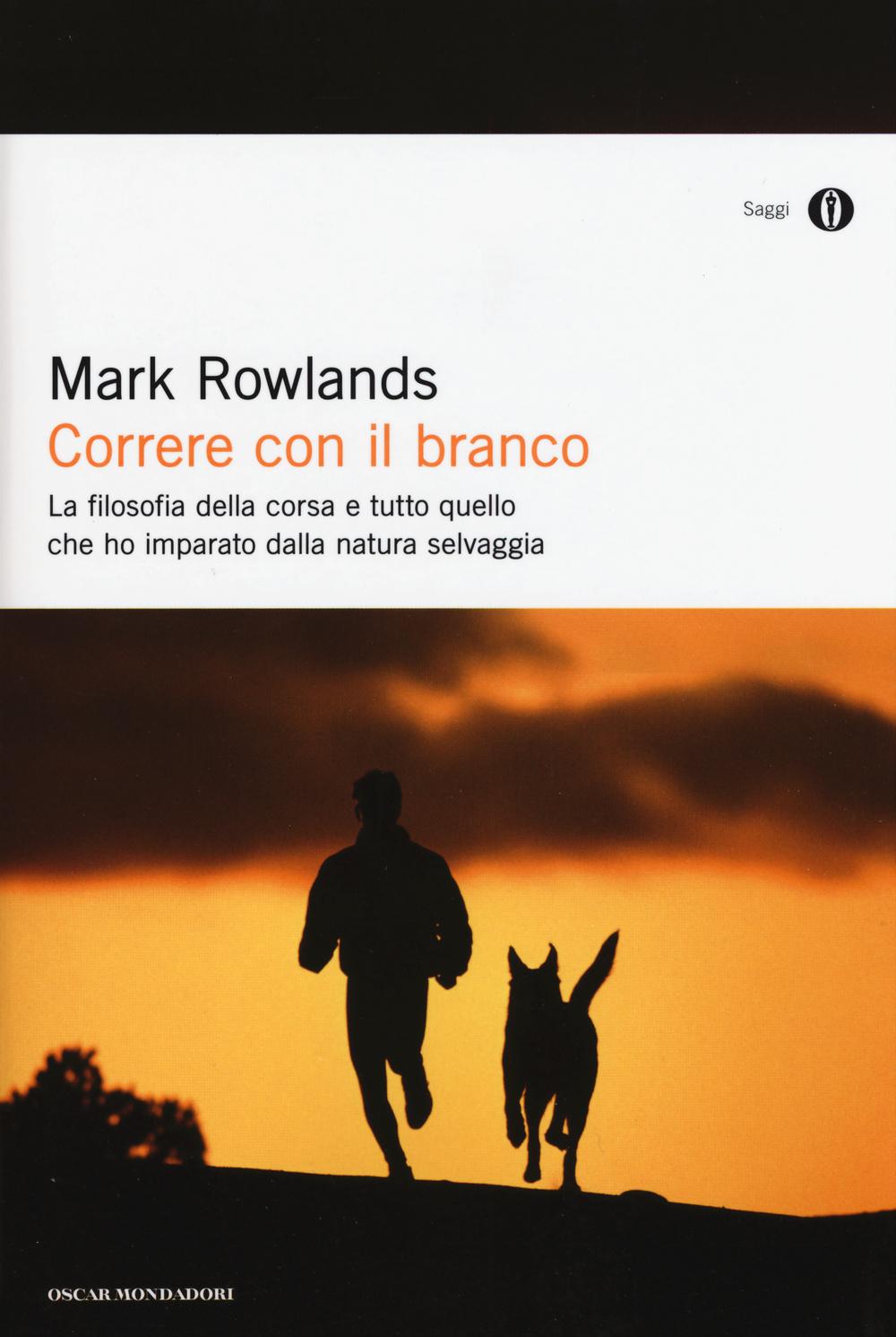 Vorderes Coverbild Correre con il branco. La filosofia della corsa e tutto quello che ho imparato dalla natura selvaggia