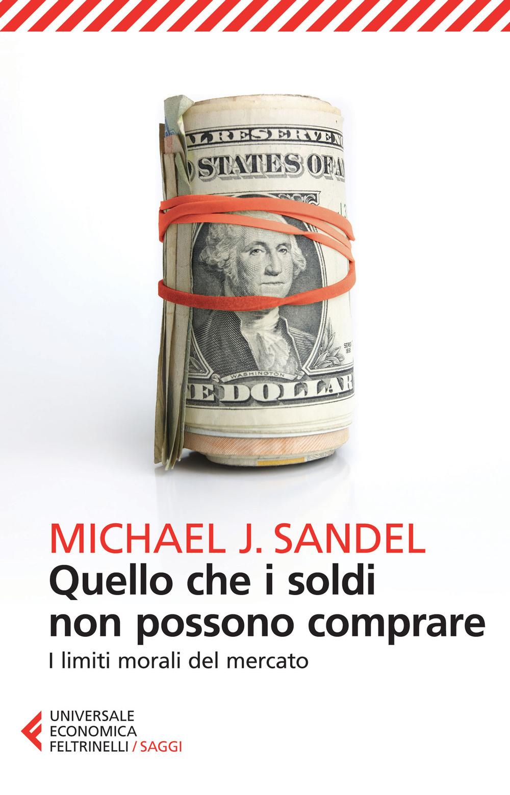 Vorderes Coverbild Quello che i soldi non possono comprare. I limiti morali del mercato