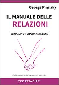 Vorderes Coverbild Il manuale delle relazioni. Una guida semplice per relazioni appaganti