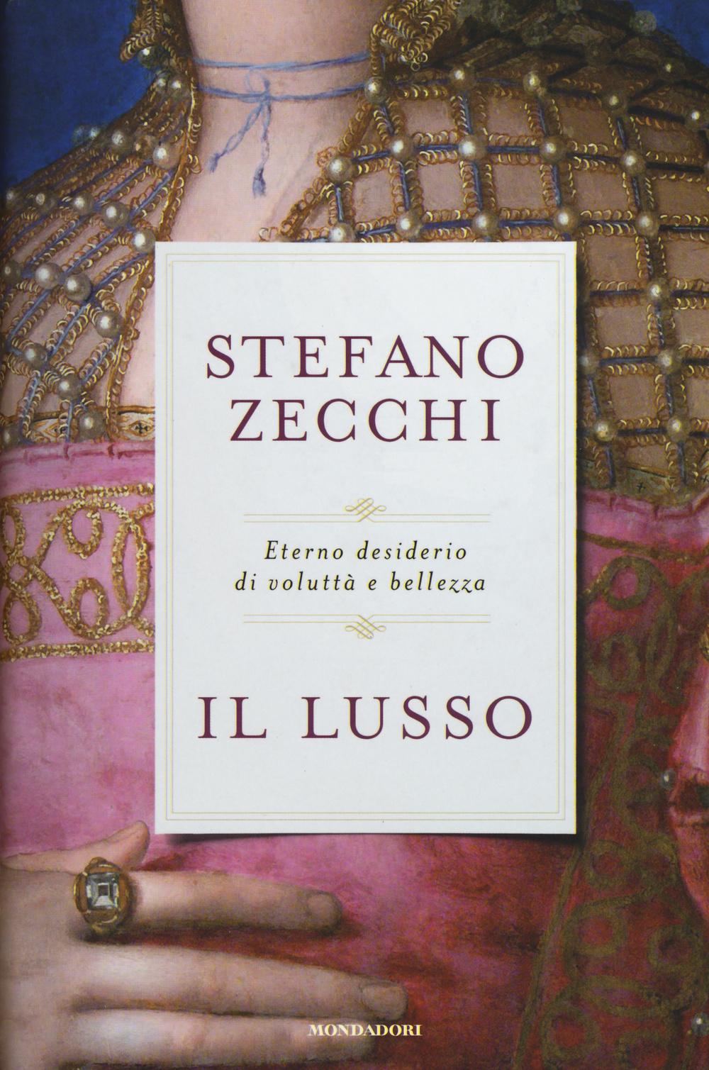 Vorderes Coverbild Il lusso. Eterno desiderio di voluttà e bellezza