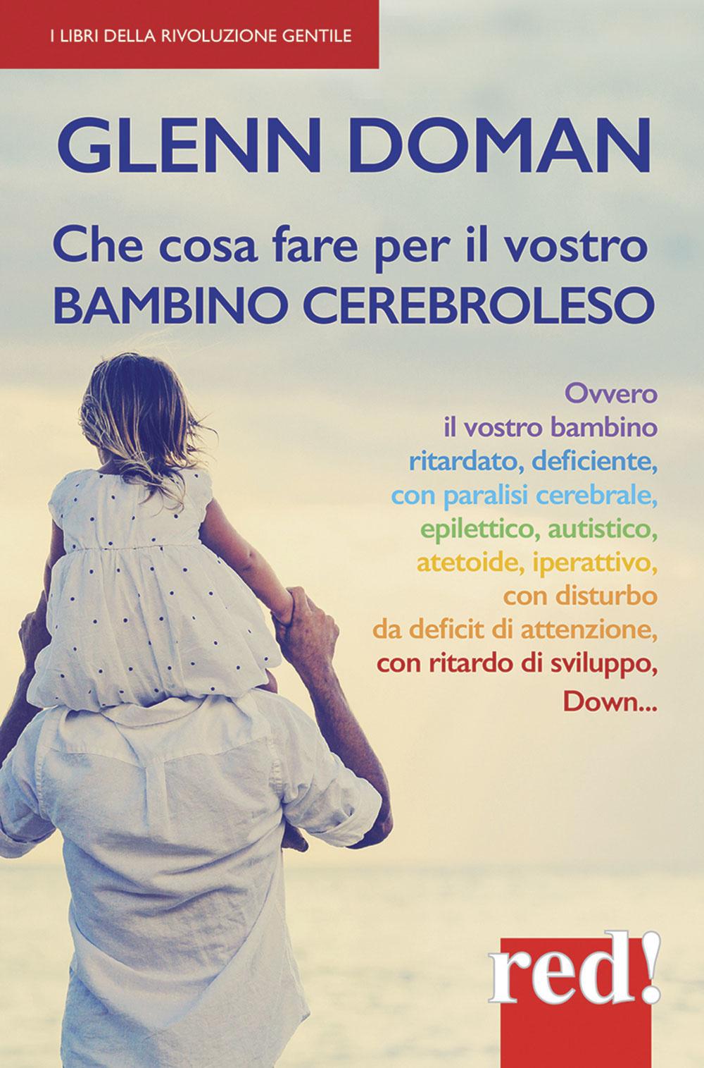 Vorderes Coverbild Che cosa fare per il vostro bambino cerebroleso