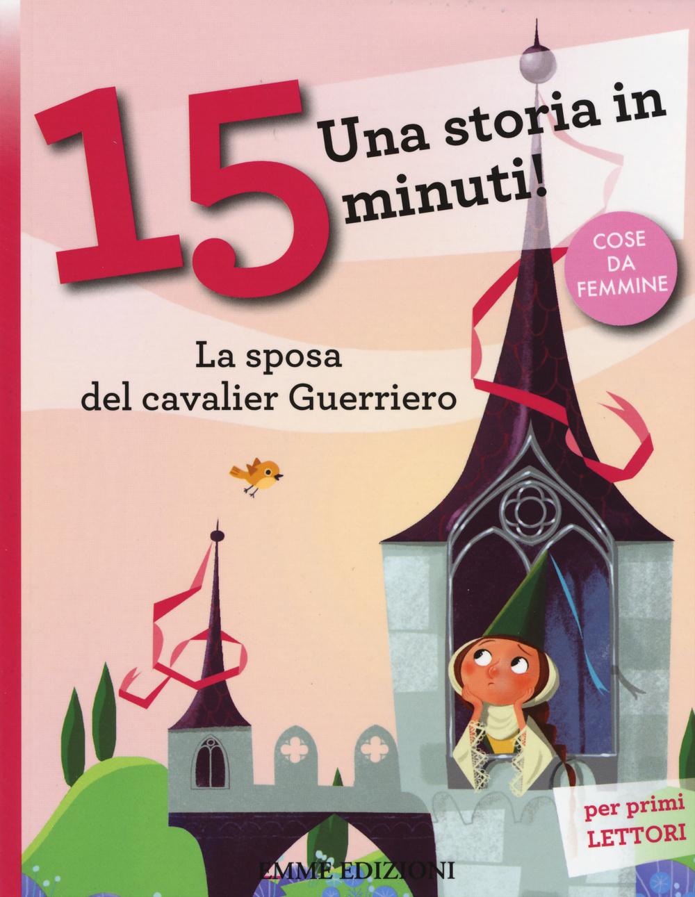Vorderes Coverbild La sposa del cavalier Guerriero. Una storia in 15 minuti!