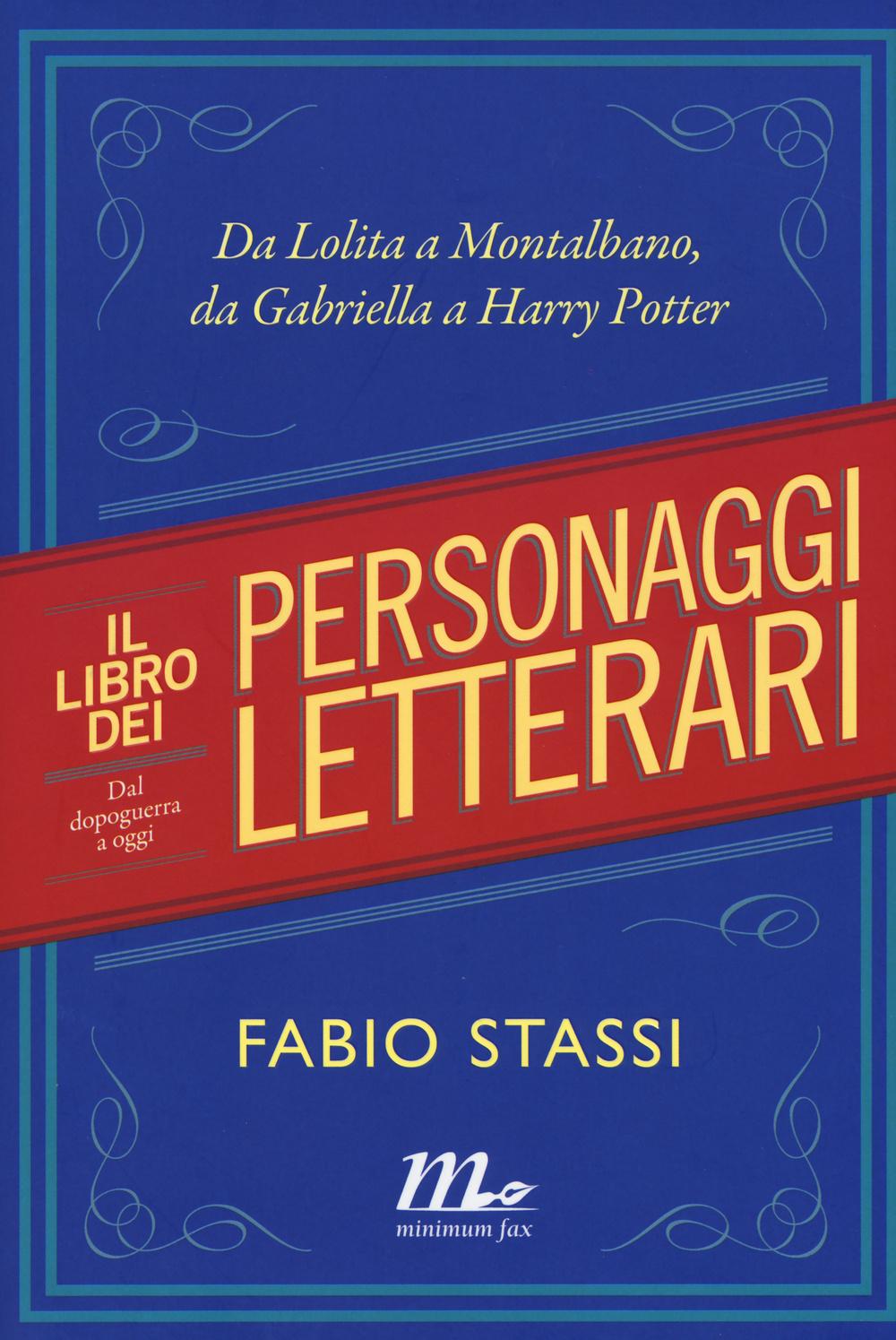Vorderes Coverbild Il libro dei personaggi letterari. Da Lolita a Montalbano, da Gabriella a Harry Potter