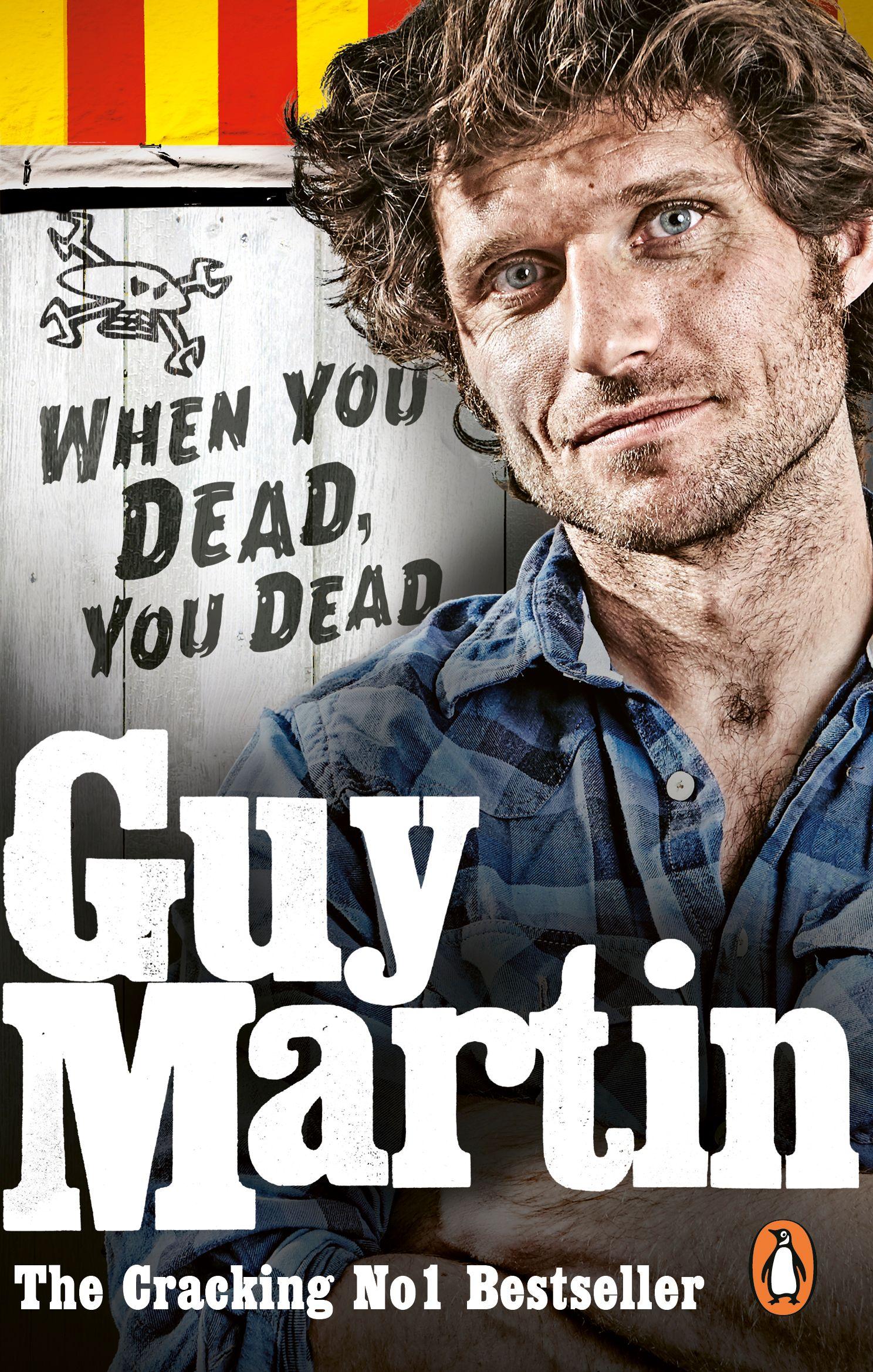 Vorderes Coverbild Guy Martin: When You Dead, You Dead