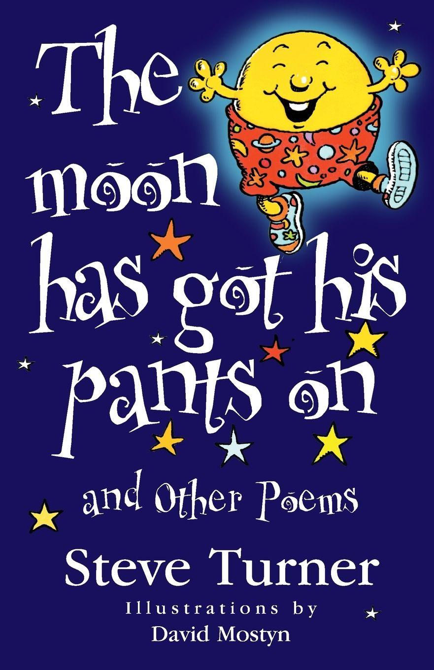 Vorderes Coverbild The Moon Has Got His Pants on and Other Poems