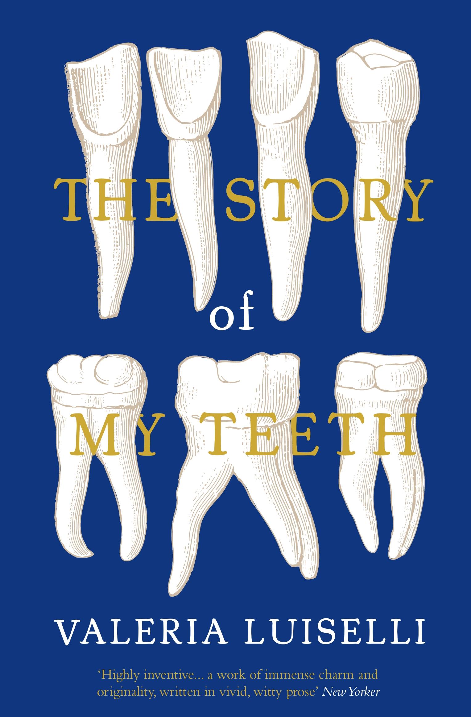Vorderes Coverbild The Story of My Teeth