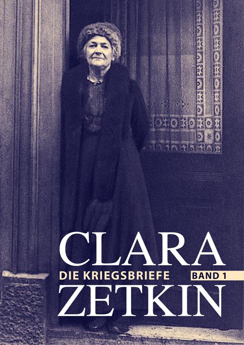 Vorderes Coverbild Clara Zetkin - Die Kriegsbriefe. Band 1