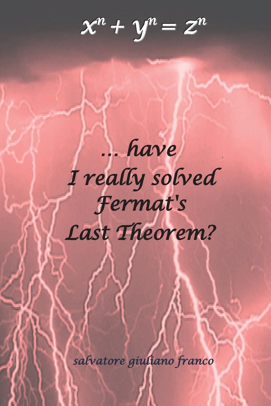 Vorderes Coverbild ...have I really solved Fermat's Last Theorem?