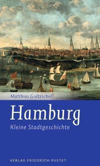 Vorderes Coverbild Hamburg - Kleine Stadtgeschichte