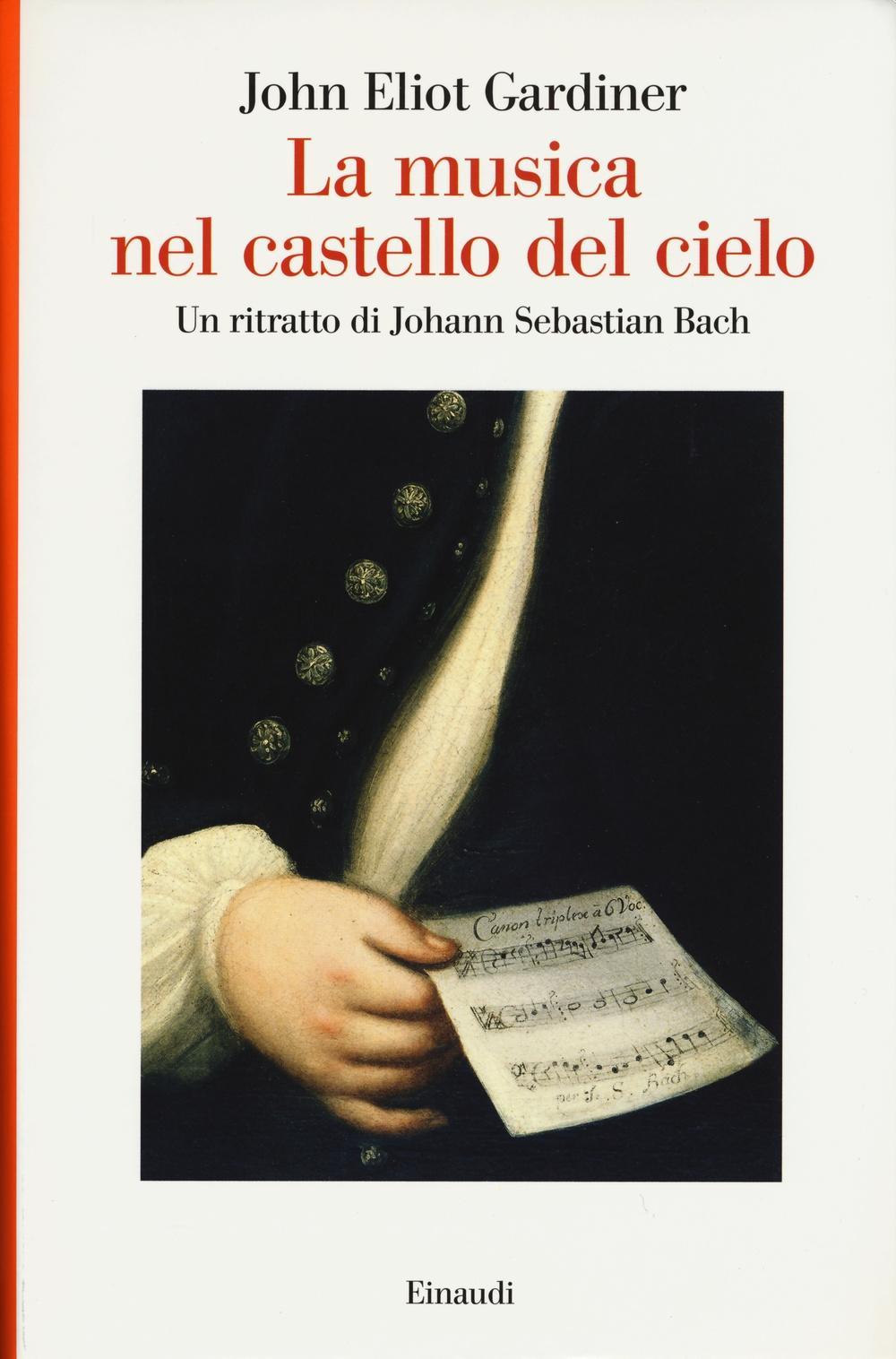 Vorderes Coverbild La musica nel castello del cielo. Un ritratto di Johann Sebastian Bach