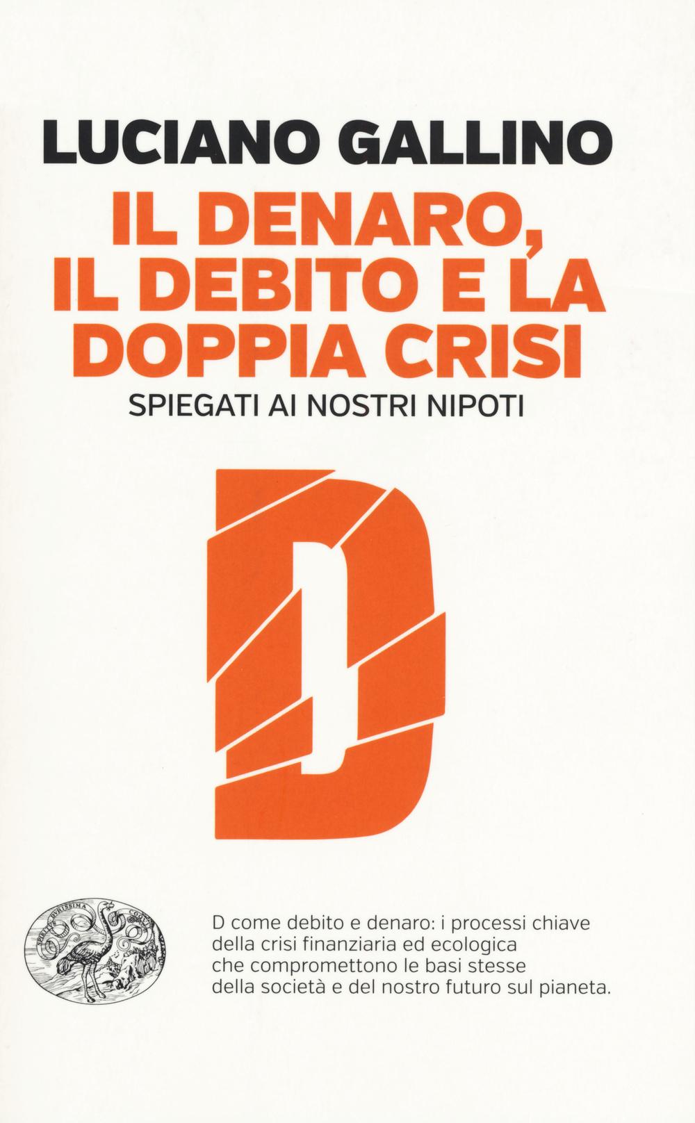 Vorderes Coverbild Il denaro, il debito e la doppia crisi spiegati ai nostri nipoti