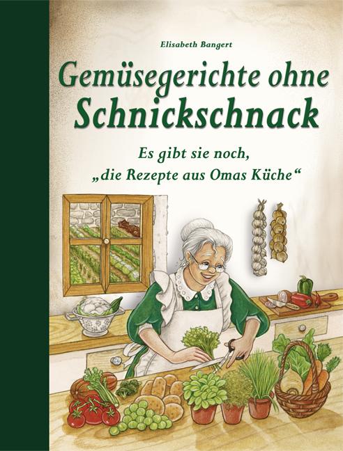 Vorderes Coverbild Gemüsegerichte ohne Schnickschnack