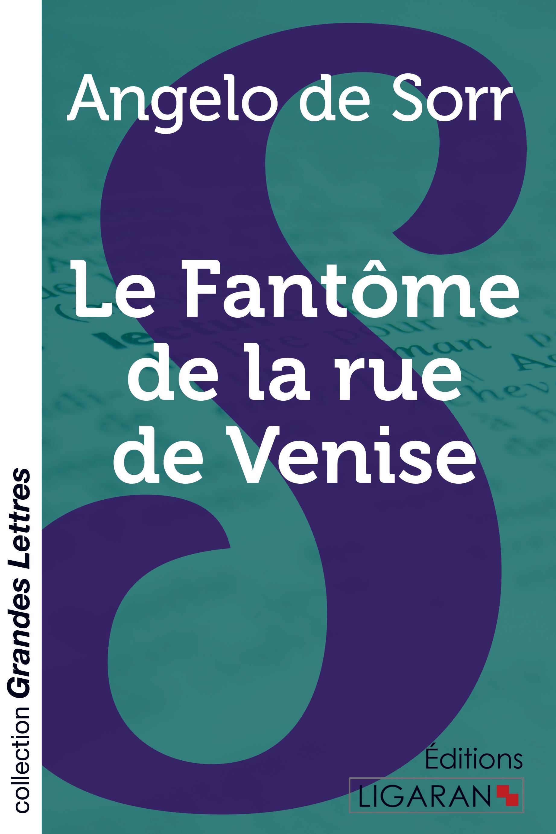 Vorderes Coverbild Le Fantôme de la rue de Venise (grands caractères)