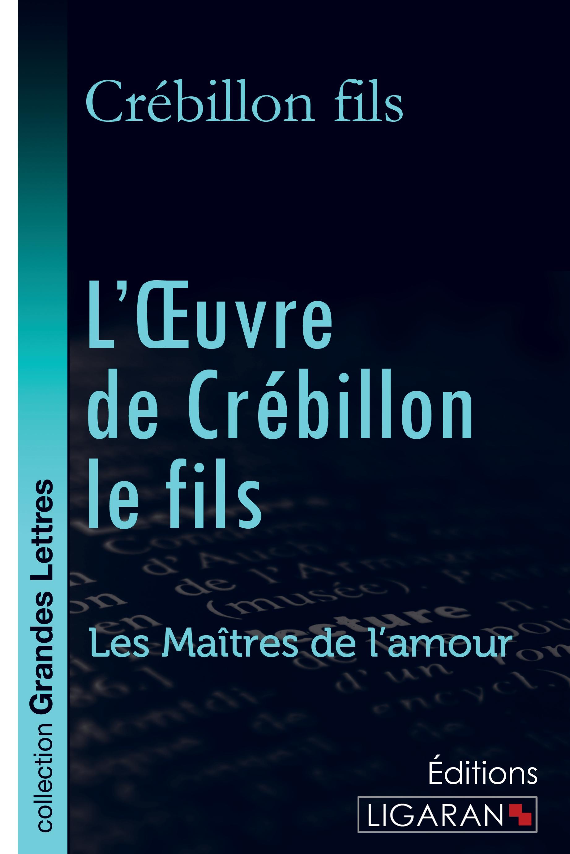 Vorderes Coverbild L'Oeuvre de Crébillon le fils (grands caractères)