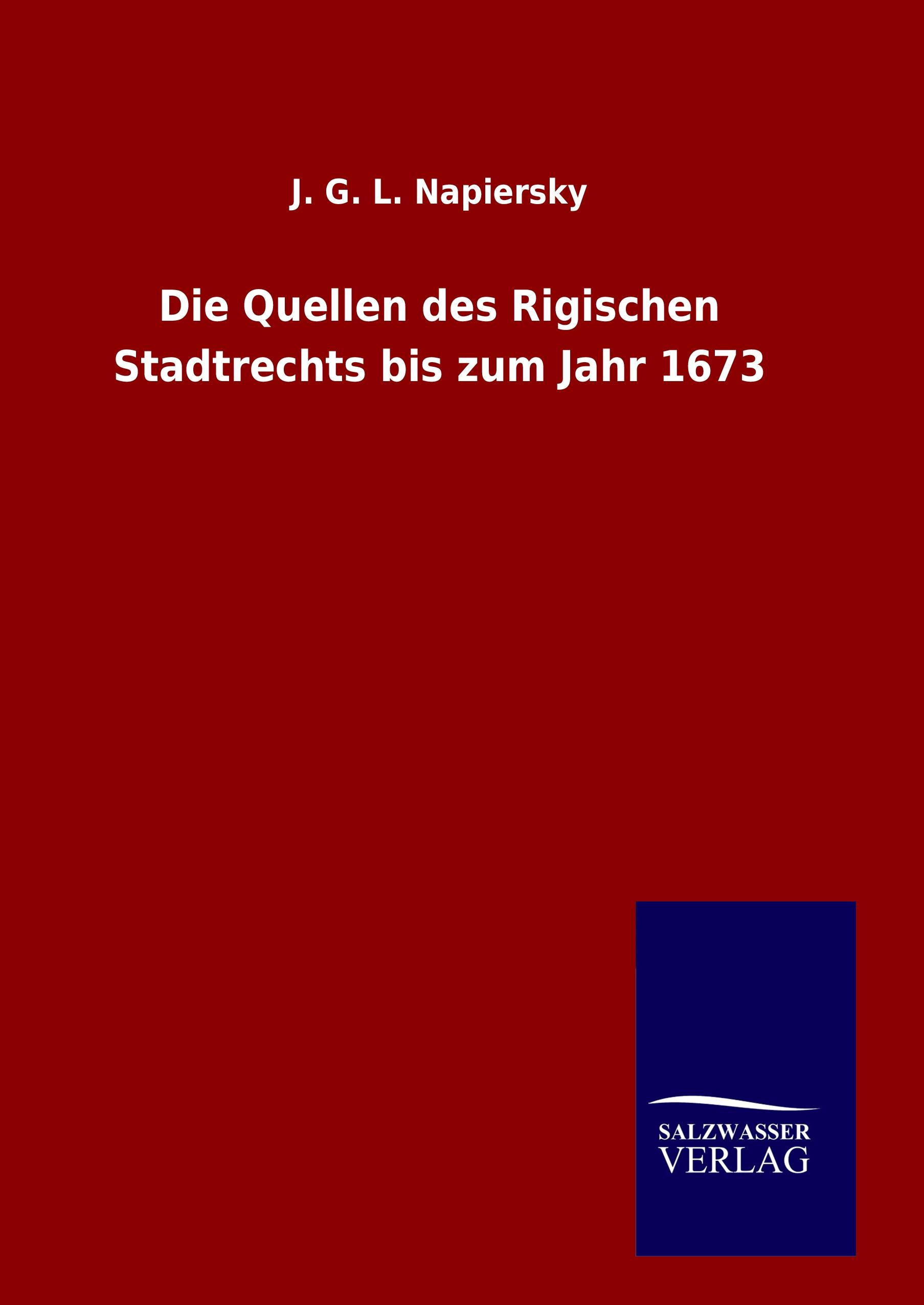 Vorderes Coverbild Die Quellen des Rigischen Stadtrechts bis zum Jahr 1673