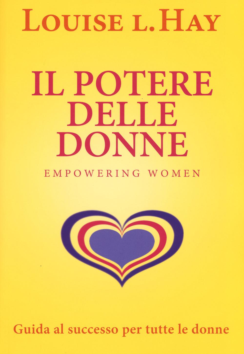 Vorderes Coverbild Il potere delle donne. Empowering women. Guida al successo per tutte le donne