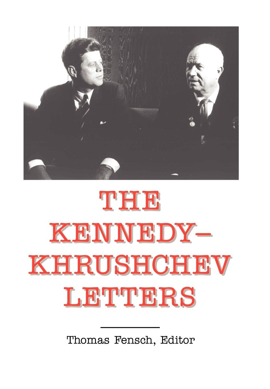 Vorderes Coverbild The Kennedy -Khrushchev Letters