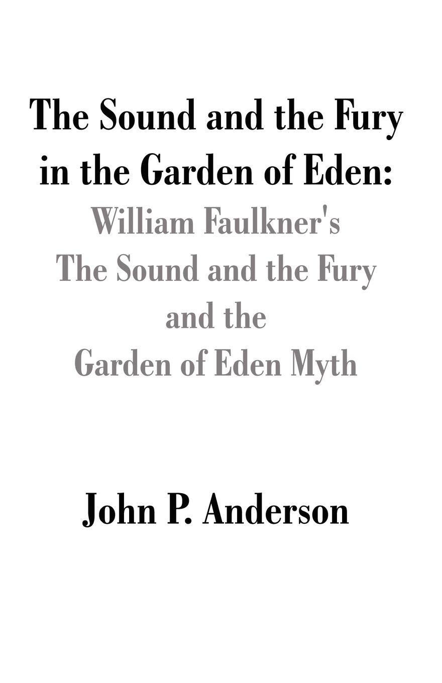 Vorderes Coverbild The Sound and the Fury in the Garden of Eden