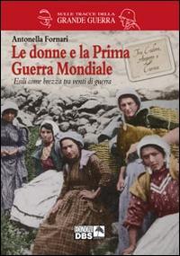 Vorderes Coverbild Le donne e la prima guerra mondiale
