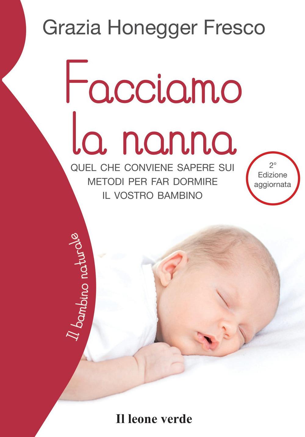 Vorderes Coverbild Facciamo la nanna. Quel che conviene sapere sui metodi per far dormire il vostro bambino