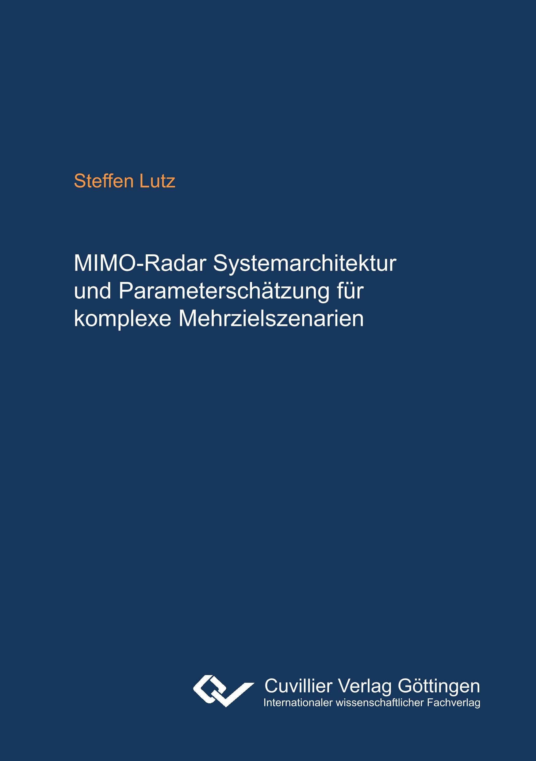 Vorderes Coverbild MIMO-Radarsystemarchitektur und Parameterschätzung für komplexe Mehrzielszenarien