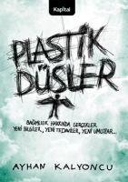 Vorderes Coverbild Plastik Düsler; Bagimlilik Hakkinda Gercek Yeni Bilgiler, Yeni Tedaviler, Yeni Umutlar...
