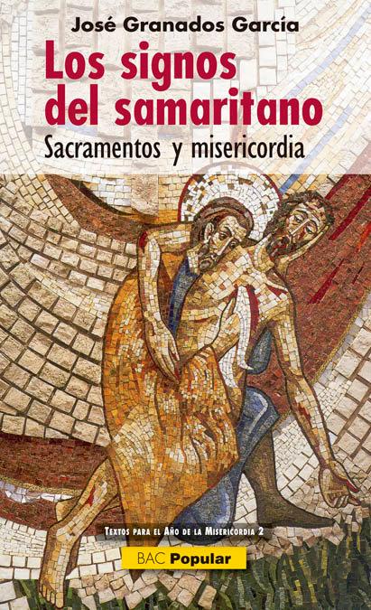 Vorderes Coverbild Los signos del samaritano : sacramentos y misericordia