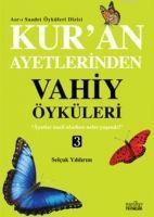 Vorderes Coverbild Kuran Ayetlerinden Vahiy Öyküleri - 3