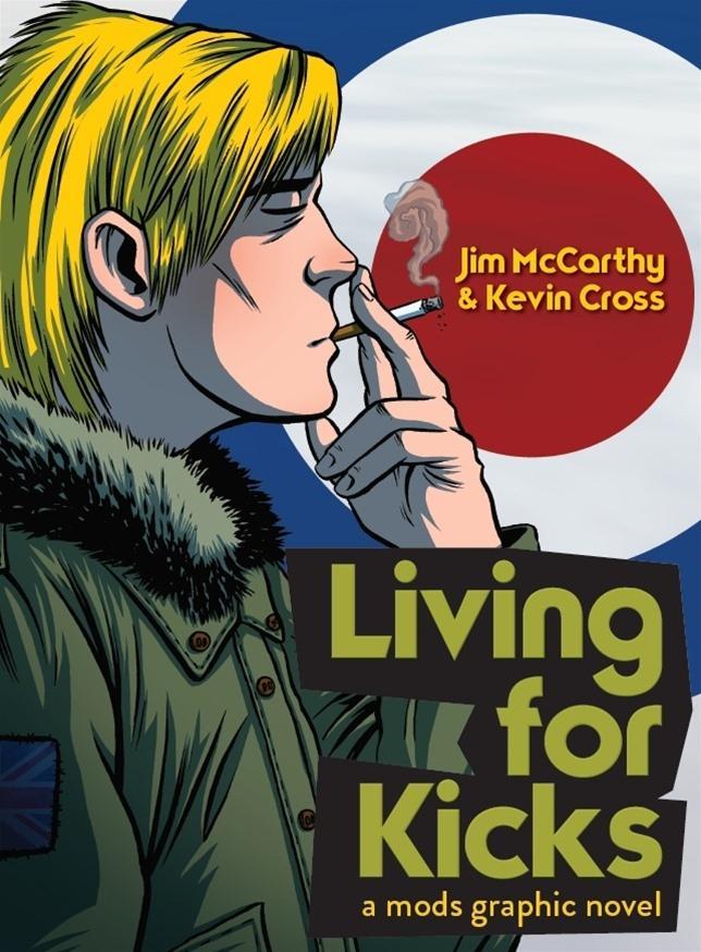 Vorderes Coverbild Living for Kicks - A Mods Graphic Novel