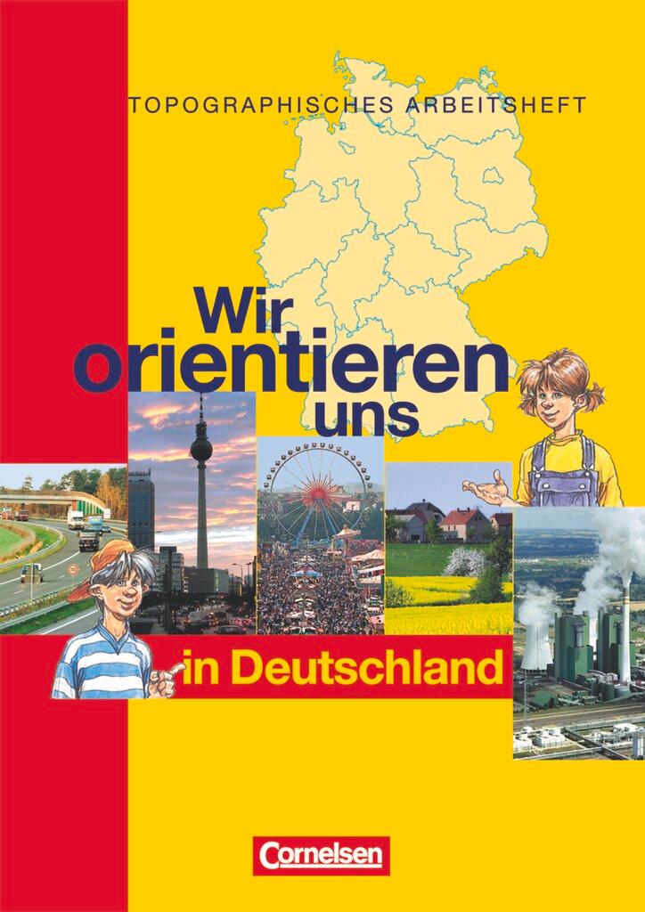 Vorderes Coverbild Wir orientieren uns in der Welt 1. Arbeitsheft. Wir orientieren uns in Deutschland
