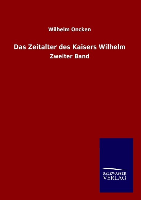 Vorderes Coverbild Das Zeitalter des Kaisers Wilhelm