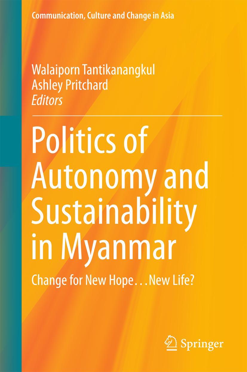 Vorderes Coverbild Politics of Autonomy and Sustainability in Myanmar
