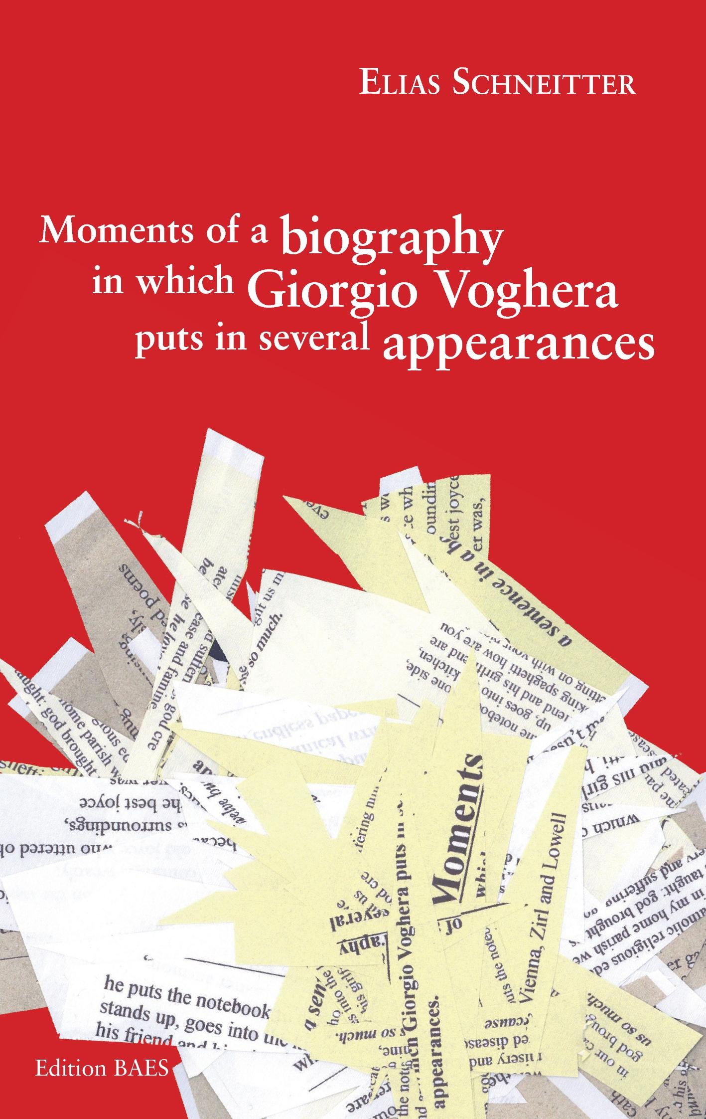 Vorderes Coverbild Moments of a biography in which Giorgio Voghera puts in several appearances.