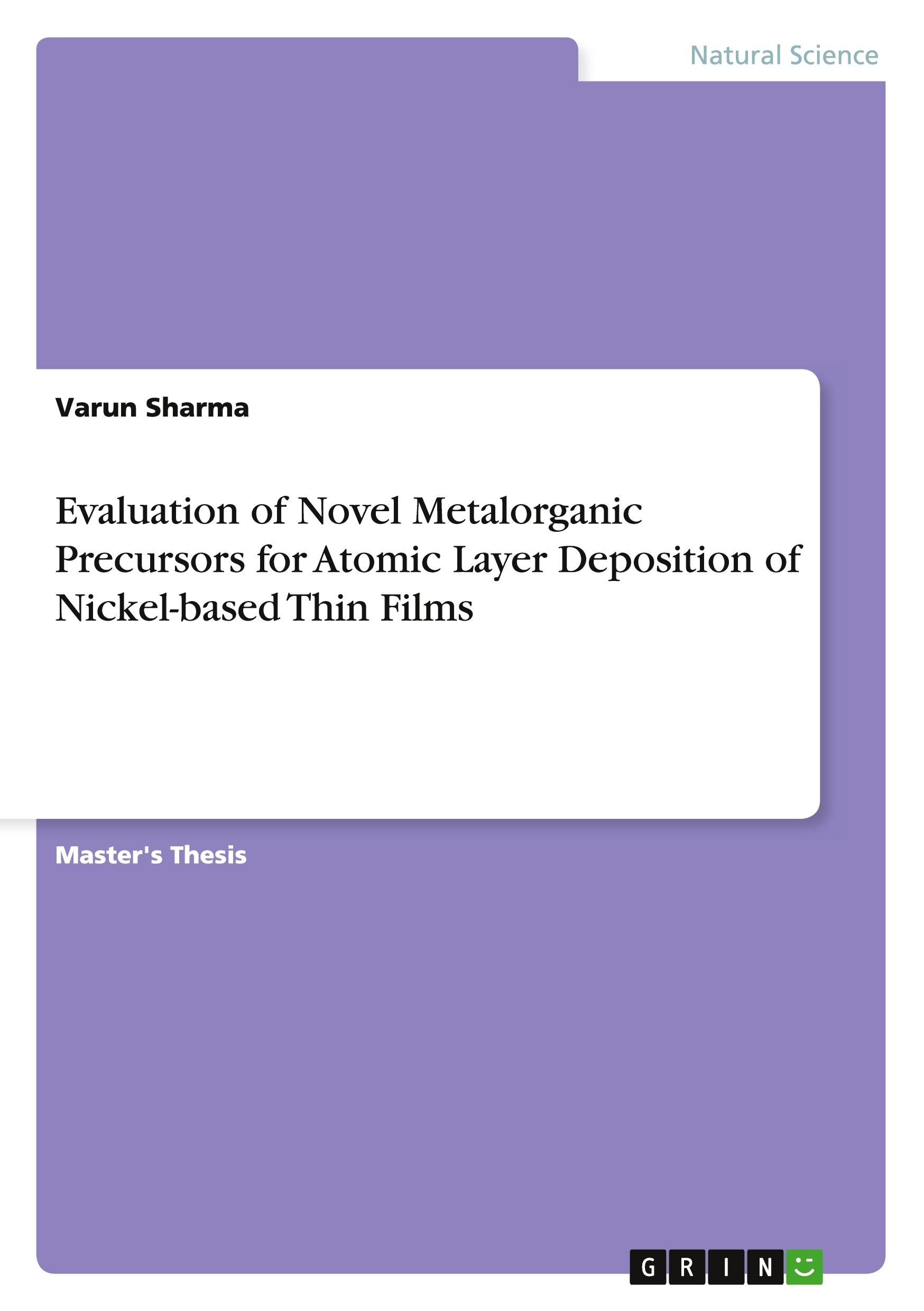Vorderes Coverbild Evaluation of Novel Metalorganic Precursors for Atomic Layer Deposition of Nickel-based Thin Films