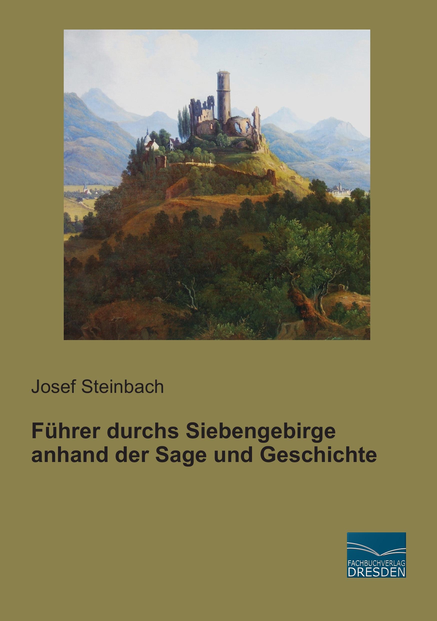 Vorderes Coverbild Führer durchs Siebengebirge anhand der Sage und Geschichte