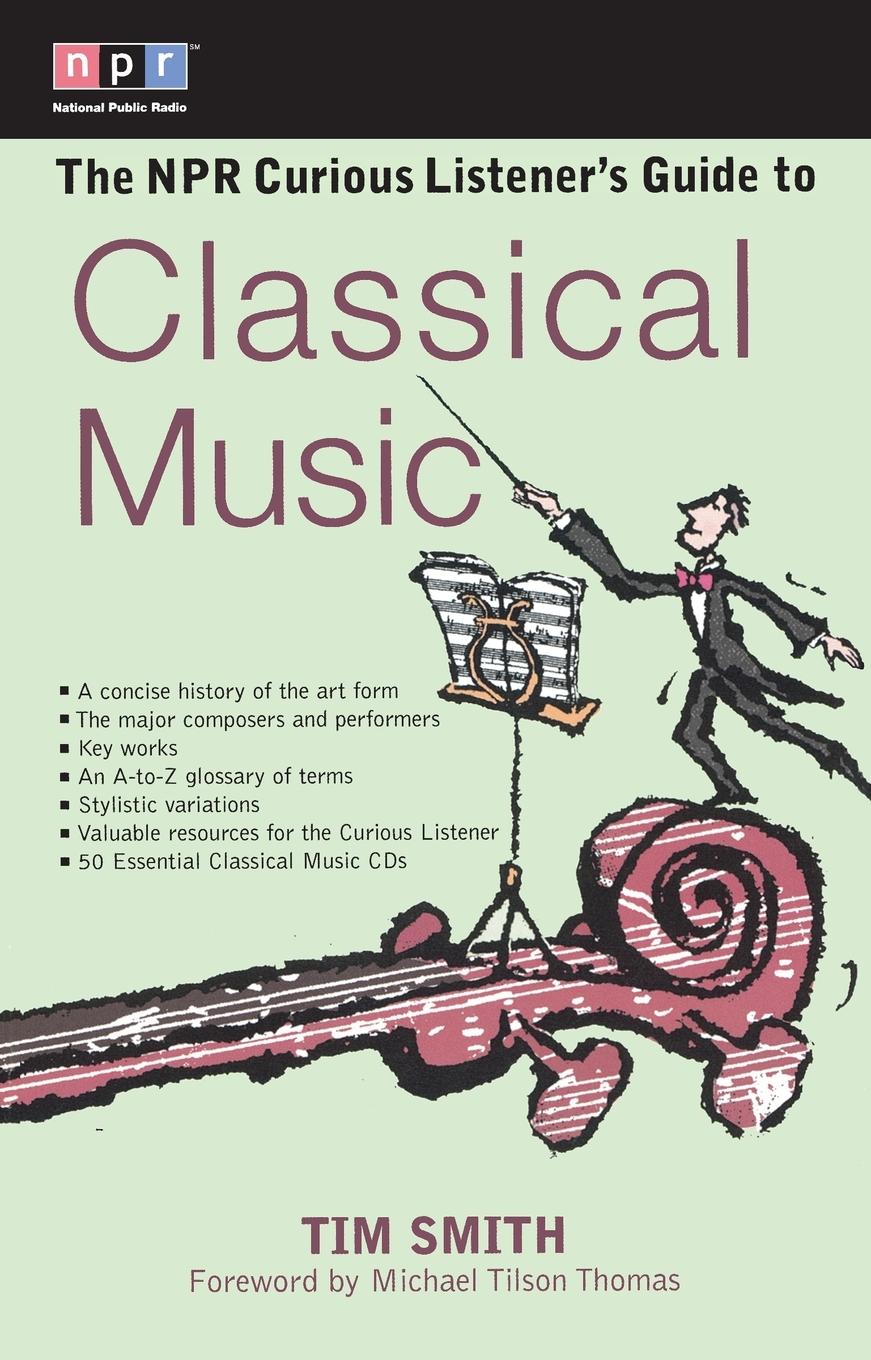 Vorderes Coverbild The NPR Curious Listener's Guide to Classical Music