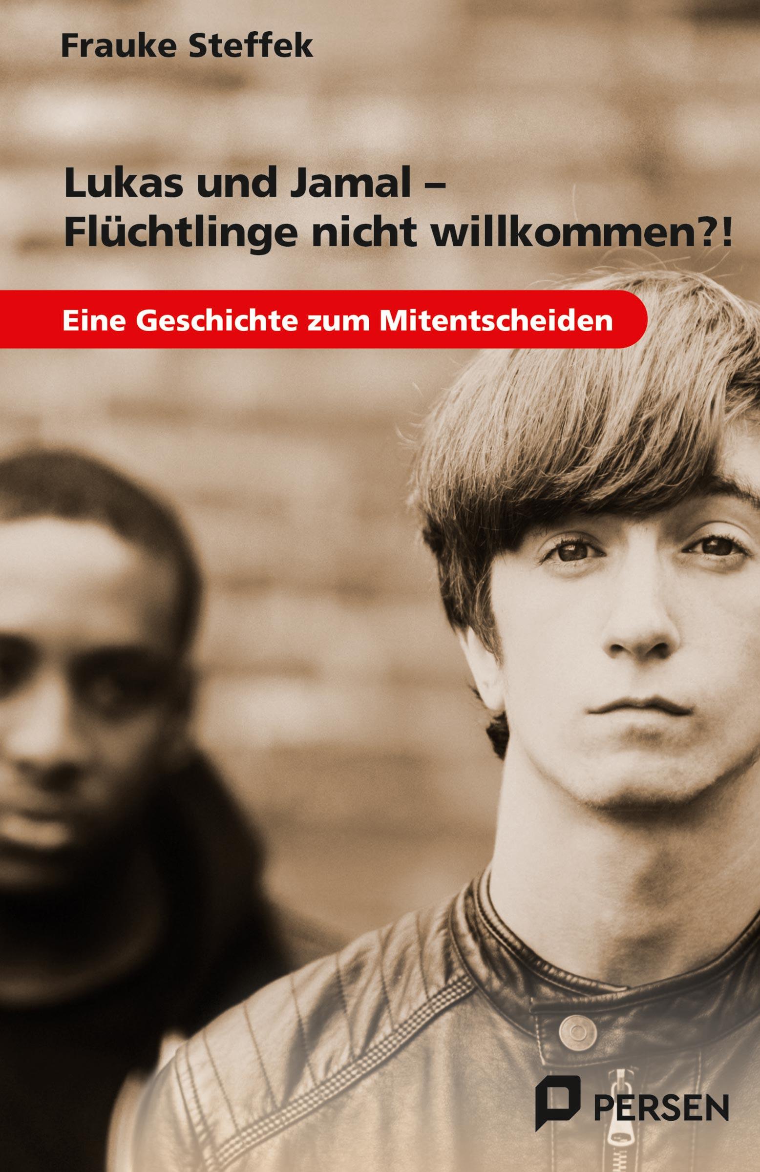 Vorderes Coverbild Lukas und Jamal - Flüchtlinge nicht willkommen?!