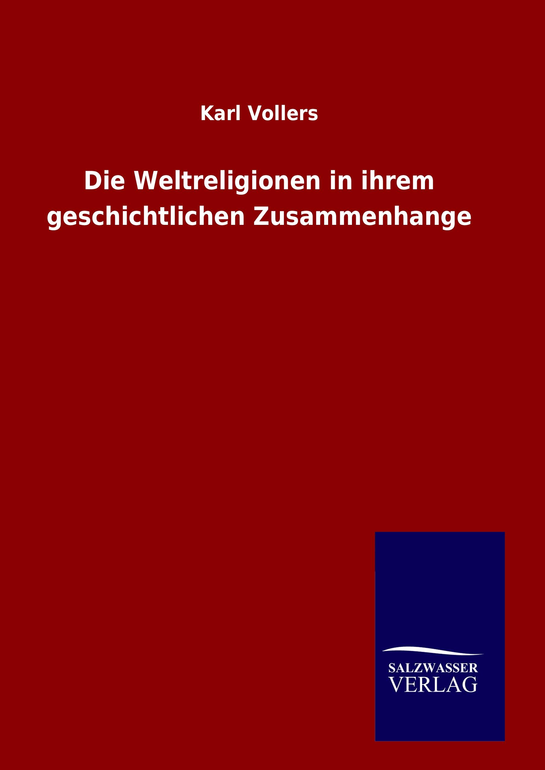 Vorderes Coverbild Die Weltreligionen in ihrem geschichtlichen Zusammenhange