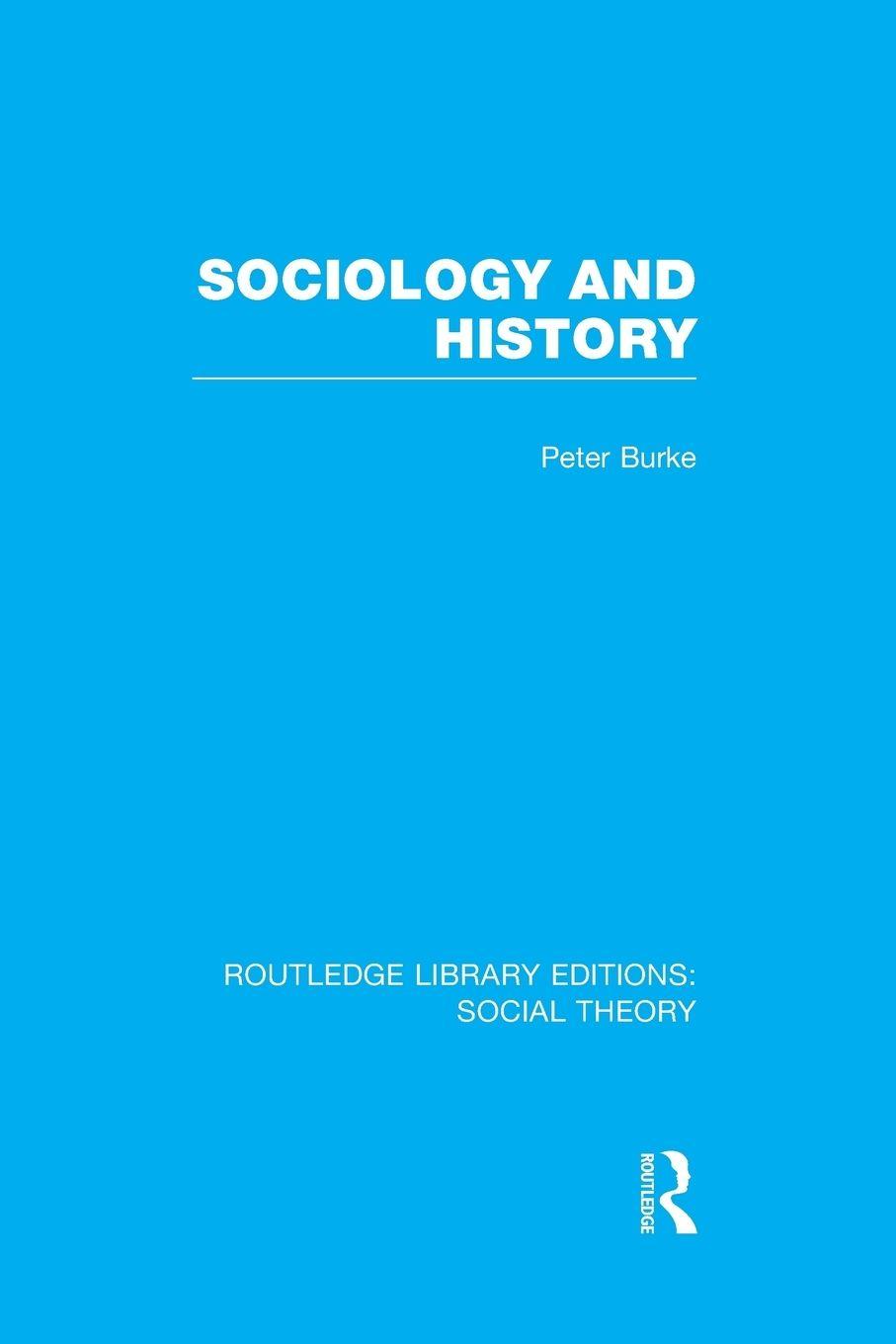 Vorderes Coverbild Sociology and History (RLE Social Theory)