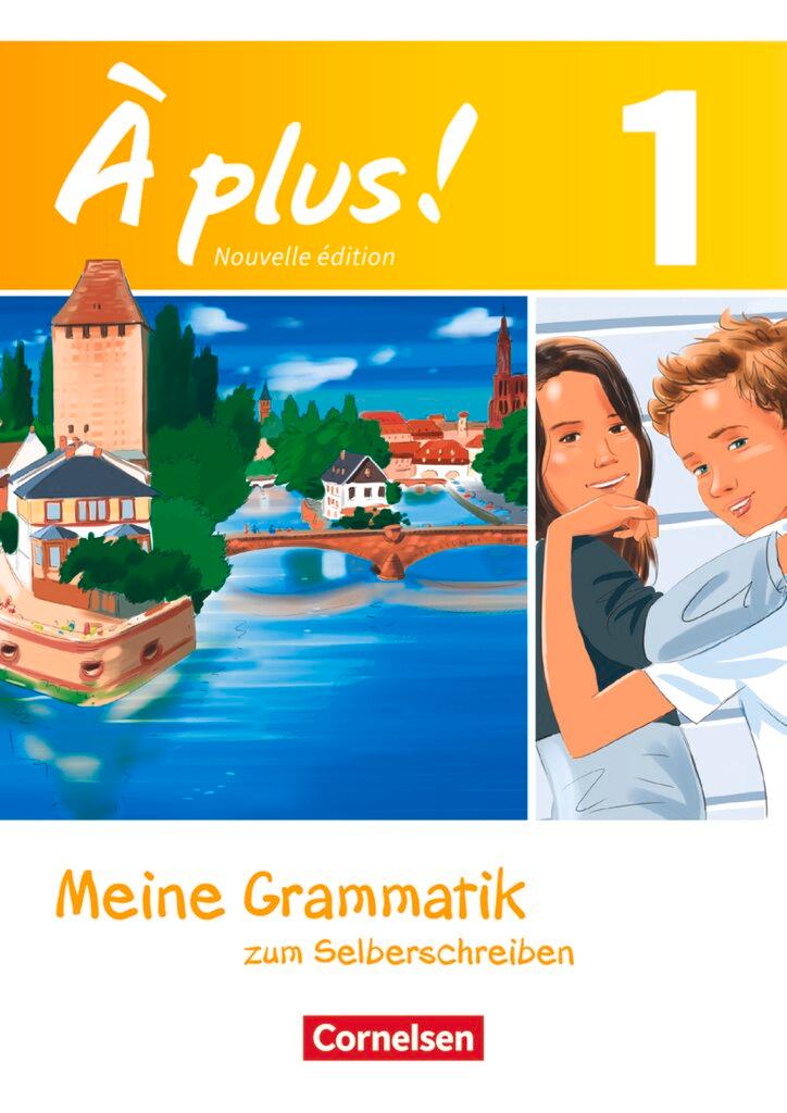 Vorderes Coverbild À plus! Nouvelle édition. Band 1. Meine Grammatik zum Selberschreiben