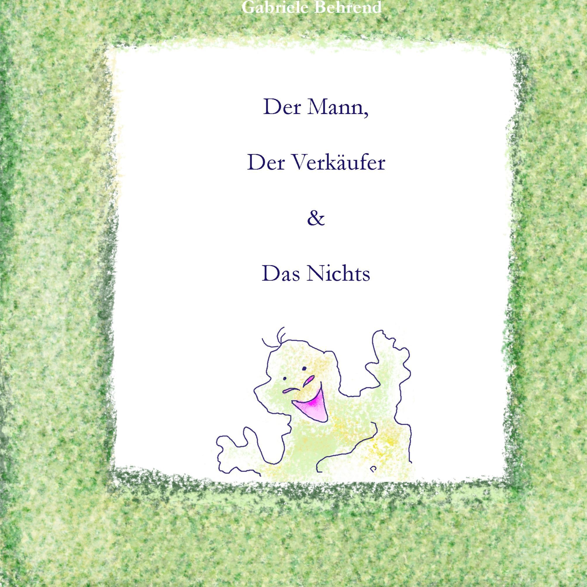 Vorderes Coverbild Der Mann, Der Verkäufer & Das Nichts