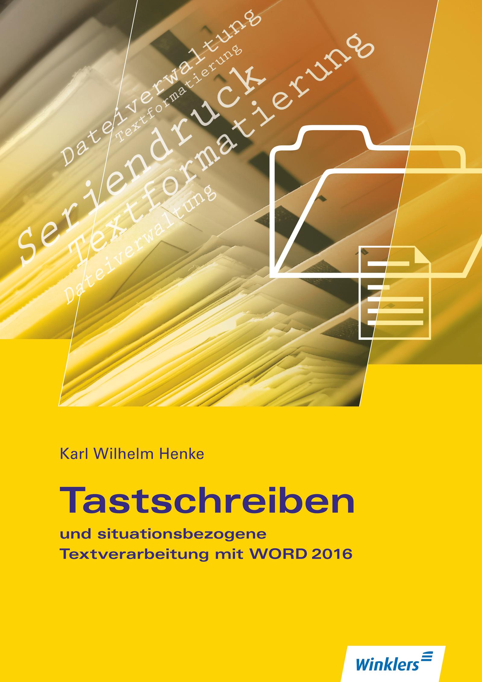 Vorderes Coverbild Tastschreiben und situationsbezogene Textverarbeitung mit WORD 2016